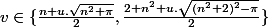  v\in \{\frac {n+u.\sqrt {n^2+\pi}}{2},\frac {2+n^2+u.\sqrt {(n^2+2)^2-\pi}}{2}\}
